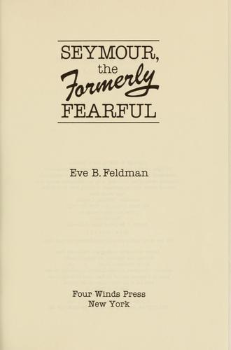 Seymour, the formerly fearful book cover
