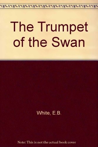 The Trumpet of the Swan Collector's Edition book cover