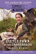 Little Town at the Crossroads book cover