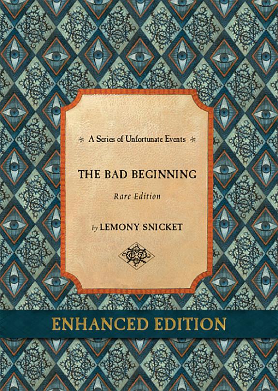 Series of Unfortunate Events #1: The Bad Beginning Rare Edition Enhanced book cover