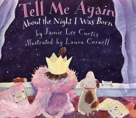 Tell Me Again About the Night I Was Born Board Book (Joanna Colter Books) book cover