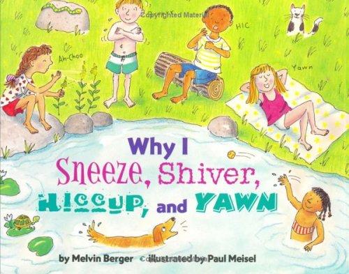 Why I sneeze, shiver, hiccup, and yawn book cover