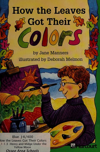 How the leaves got their colors book cover