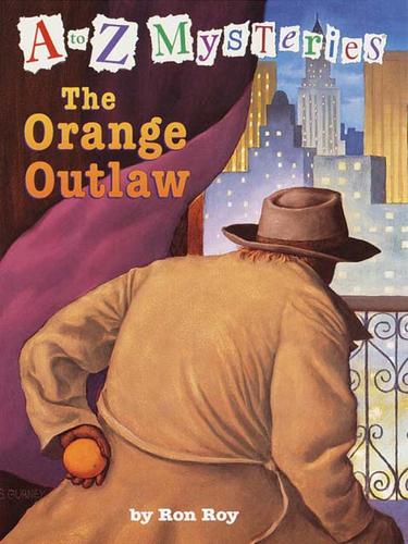 A to Z Mysteries: The Orange Outlaw book cover