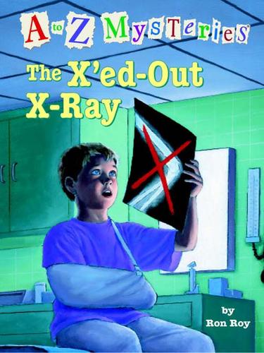 A to Z Mysteries: The X'ed-Out X-Ray book cover