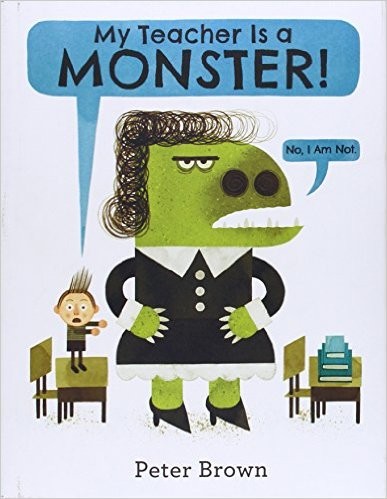 My Teacher Is a Monster! (No, I Am Not.) book cover