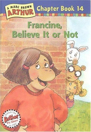 Francine, Believe It or Not (Arthur Chapter Books #14) book cover