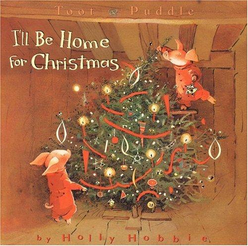 I'll Be Home for Christmas (Toot & Puddle) book cover