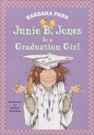 Junie B. Jones #17: Junie B. Jones Is a Graduation Girl book cover