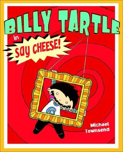 Billy Tartle in Say Cheese! book cover