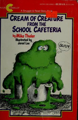 Cream of creature from the school cafeteria book cover