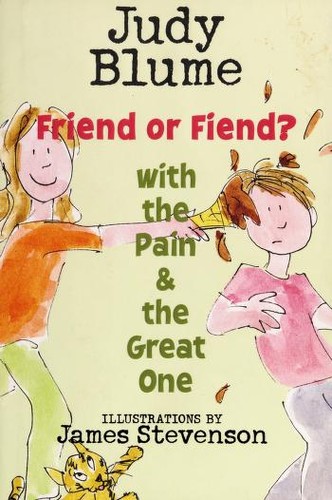 Friend Or Fiend? with the Pain and the Great One book cover