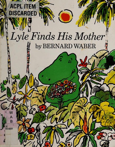 Lyle Finds His Mother (Lyle the Crocodile) book cover