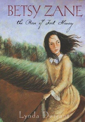 Betsy Zane, the rose of Fort Henry book cover