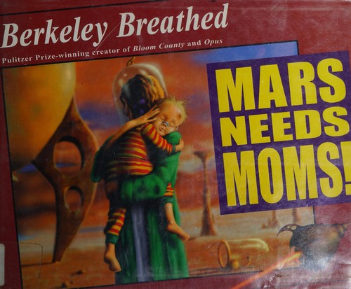 Mars needs moms! book cover