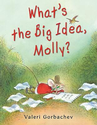 What's the big idea, Molly? book cover