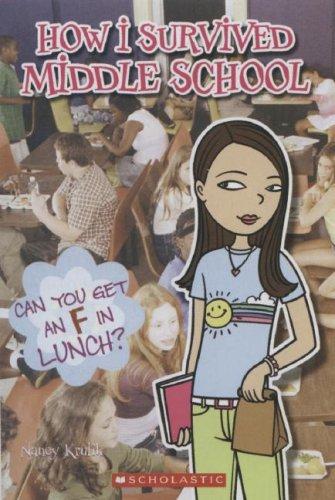 Can You Get An F In Lunch? (How I Survived Middle School #1) book cover