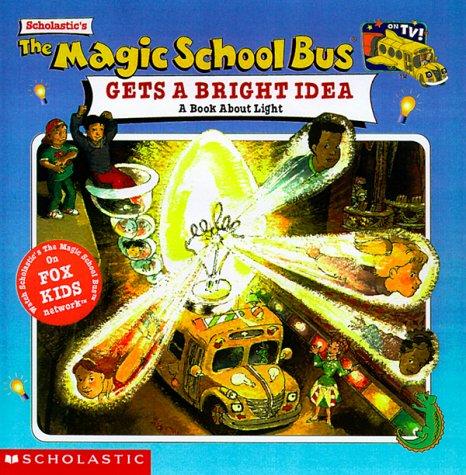 Scholastic's the Magic School Bus Gets a Bright Idea book cover