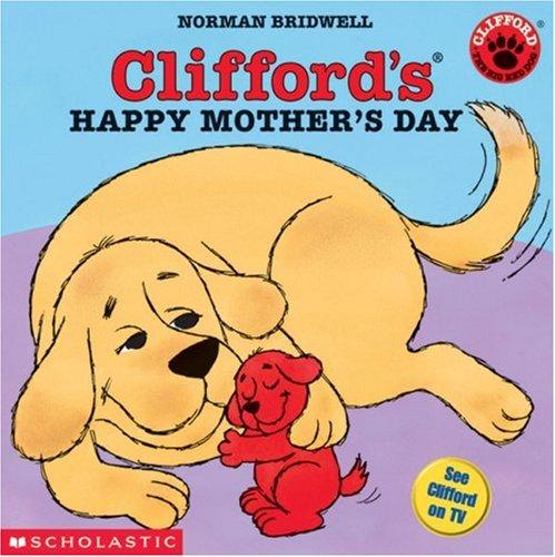 Clifford's Happy Mother's Day (Clifford the Big Red Dog) book cover