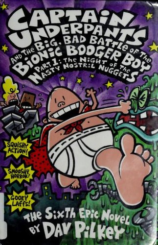 Captain Underpants and the Big, Bad Battle of the Bionic Booger Boy, Part 1 book cover