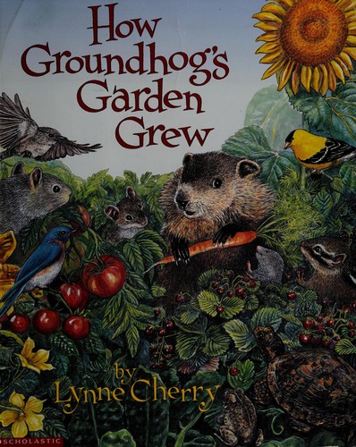 How Groundhog's garden grew book cover