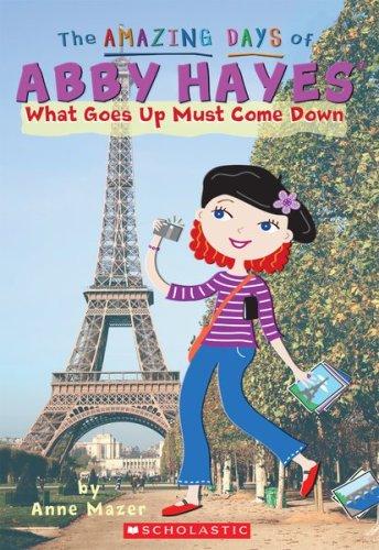 What Goes Up Must Come Down (The Amazing Days of Abby Hayes) book cover