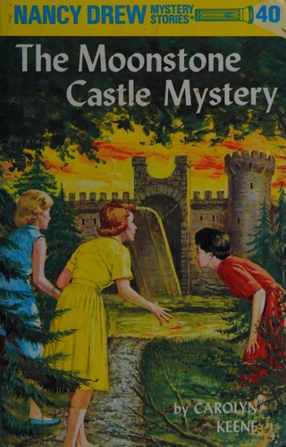 Nancy Drew 40: the Moonstone Castle Mystery book cover