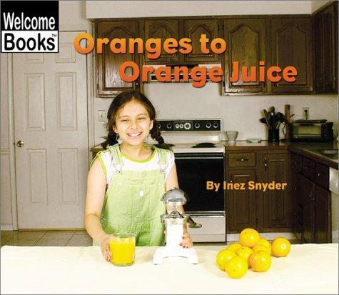 Oranges to orange juice book cover