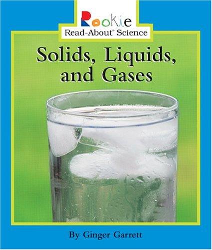 Solids, Liquids, And Gases book cover