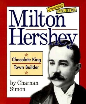 Milton Hershey Chocolate King Town Builder book cover