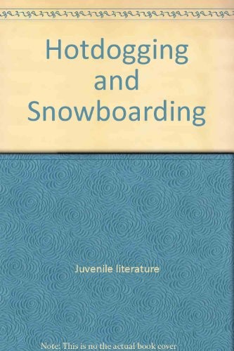 Hotdogging and Snowboarding book cover