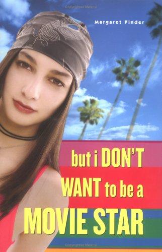 But I Don't Want to be a Movie Star book cover
