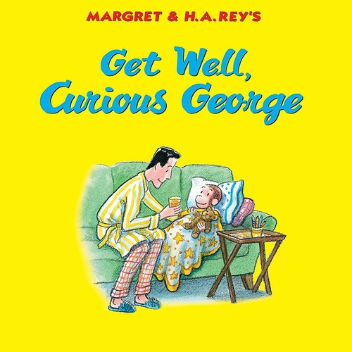 Margret & H.A. Rey's Get Well, Curious George book cover