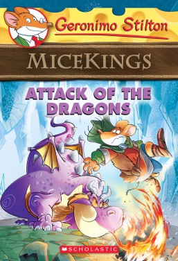 Attack of the Dragons (Geronimo Stilton Micekings #1) book cover