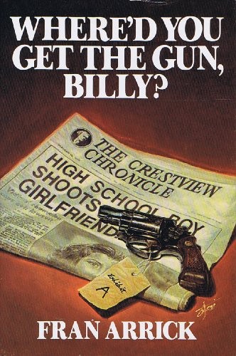 Where'd you get the gun, Billy? book cover