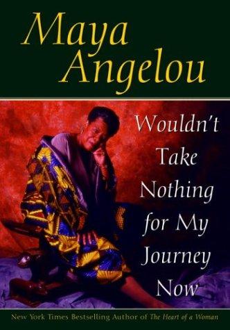 Wouldn't take nothing for my journey now book cover