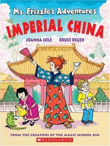 Ms. Frizzle's Adventures - Imperial China (Ms. Frizzle's Adventures) book cover