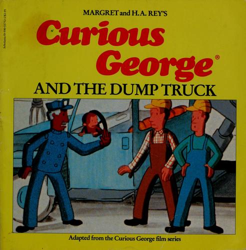 Curious George and the dump truck. book cover