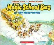The Magic School Bus at the Waterworks book cover