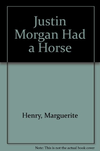 Justin Morgan Had a Horse book cover