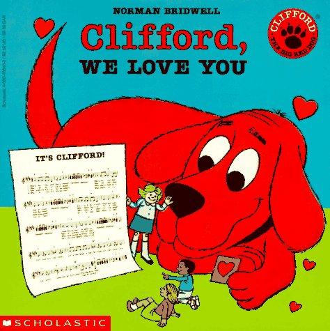 Clifford, We Love You (Clifford the Big Red Dog) book cover