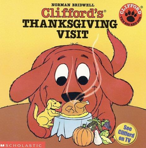 Clifford's Thanksgiving Visit (Clifford the Big Red Dog) book cover