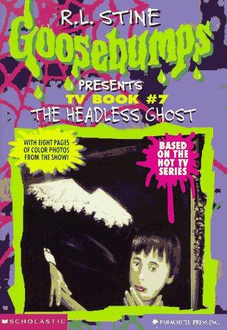 Goosebumps Presents The Headless Ghost book cover