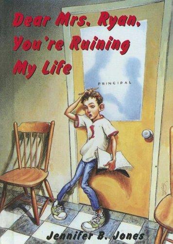 Dear Mrs. Ryan, You're Ruining My Life book cover