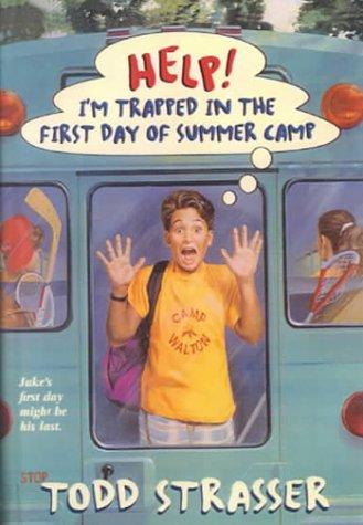 Help! I'm Trapped in the First Day of Summer Camp book cover