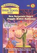 Sea Serpents Don't Juggle Water Balloons book cover