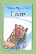 Caleb (Caleb's Story) book cover