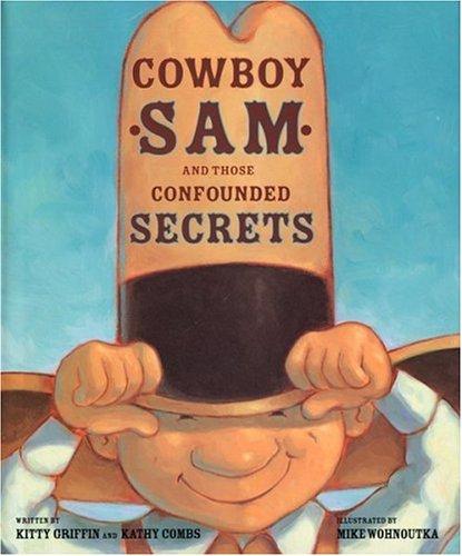 Cowboy Sam and those confounded secrets book cover