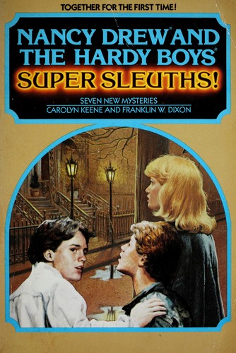 Nancy Drew and the Hardy Boys, Super Sleuths! book cover