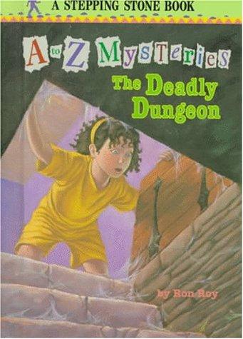 A to Z Mysteries: The Deadly Dungeon book cover